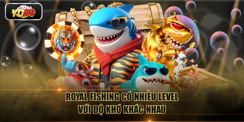 Royal Fishing có nhiều level với độ khó khác nhau